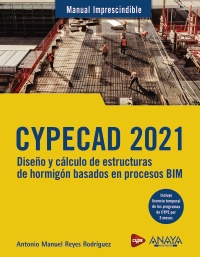 CYPECAD 2021. Diseño y cálculo de estructuras de hormigón basados en procesos BIM