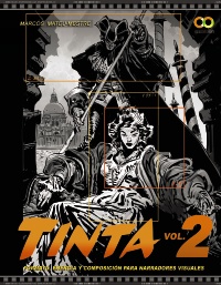 TINTA Volumen 2. Formato, energía y composición para narradores visuales